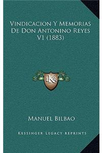 Vindicacion Y Memorias De Don Antonino Reyes V1 (1883)