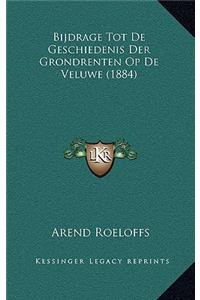Bijdrage Tot De Geschiedenis Der Grondrenten Op De Veluwe (1884)