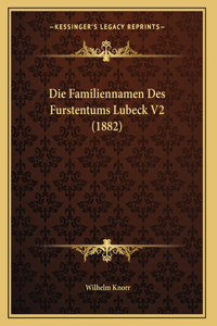 Die Familiennamen Des Furstentums Lubeck V2 (1882)