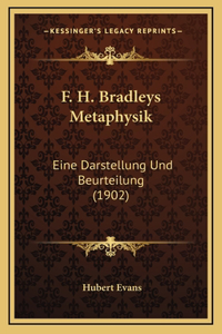 F. H. Bradleys Metaphysik