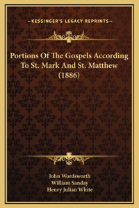 Portions Of The Gospels According To St. Mark And St. Matthew (1886)