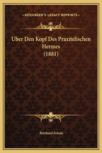 Uber Den Kopf Des Praxitelischen Hermes (1881)