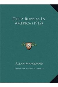 Della Robbias In America (1912)