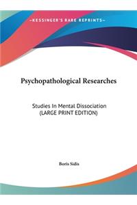 Psychopathological Researches
