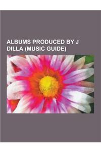 Albums Produced by J Dilla (Music Guide): Voodoo, Only Built 4 Cuban Linx... PT. II, New Amerykah Part Two, Like Water for Chocolate, Mama's Gun, Donu