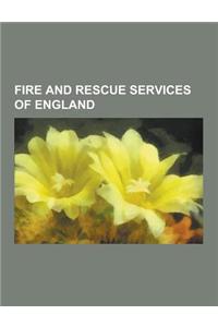 Fire and Rescue Services of England: London Fire Brigade, Devon and Somerset Fire and Rescue Service, Cornwall Fire and Rescue Service, Kent Fire and