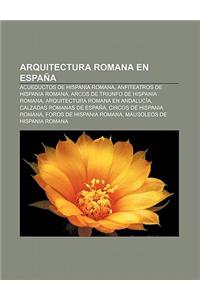 Arquitectura Romana En Espana