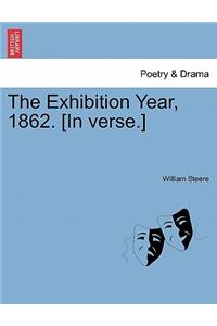 Exhibition Year, 1862. [In Verse.]