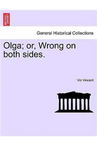 Olga; Or, Wrong on Both Sides.