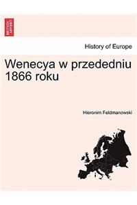 Wenecya W Przededniu 1866 Roku