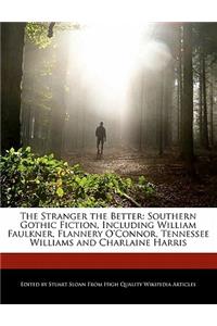 The Stranger the Better