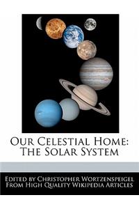 Our Celestial Home