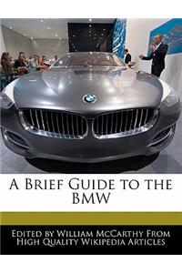 A Brief Guide to the BMW