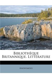 Bibliotheque Britannique. Litterature