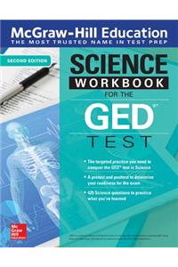 McGraw-Hill Education Science Workbook for the GED Test, Second Edition