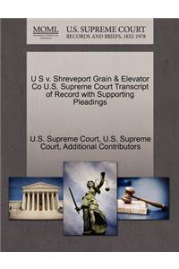 U S V. Shreveport Grain & Elevator Co U.S. Supreme Court Transcript of Record with Supporting Pleadings