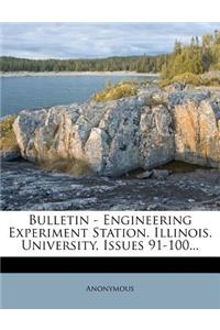 Bulletin - Engineering Experiment Station. Illinois. University, Issues 91-100...