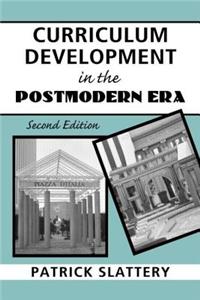 Curriculum Development in the Postmodern Era