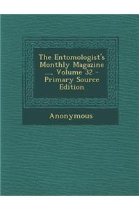 Entomologist's Monthly Magazine ..., Volume 32