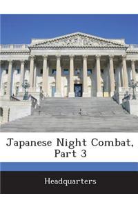 Japanese Night Combat, Part 3