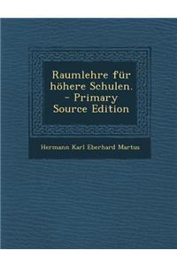 Raumlehre Fur Hohere Schulen.