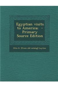 Egyptian Visits to America;