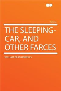 The Sleeping-Car, and Other Farces
