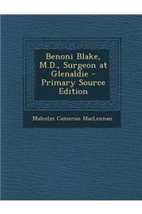 Benoni Blake, M.D., Surgeon at Glenaldie