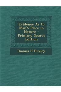 Evidence as to Man's Place in Nature