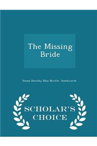 The Missing Bride - Scholar's Choice Edition