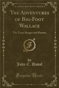 The Adventures of Big-Foot Wallace