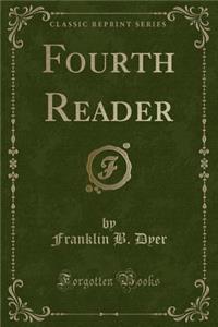 Fourth Reader (Classic Reprint)