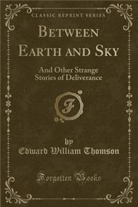 Between Earth and Sky