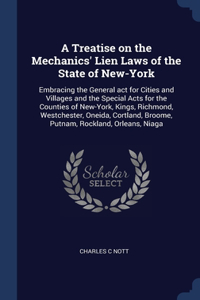 A Treatise on the Mechanics' Lien Laws of the State of New-York