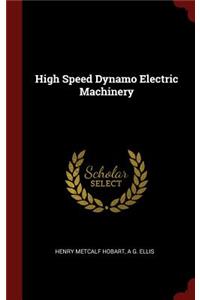 High Speed Dynamo Electric Machinery