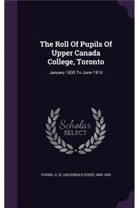 Roll Of Pupils Of Upper Canada College, Toronto