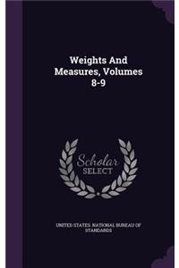 Weights And Measures, Volumes 8-9