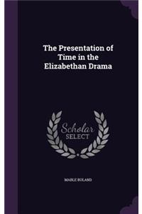 Presentation of Time in the Elizabethan Drama