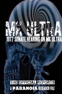 Project Mk Ultra: 1977 Senate Hearings on Mk Ultra