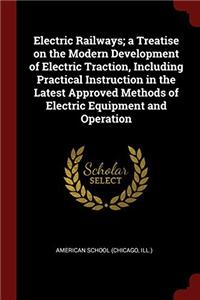 ELECTRIC RAILWAYS; A TREATISE ON THE MOD