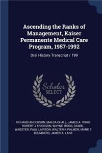 Ascending the Ranks of Management, Kaiser Permanente Medical Care Program, 1957-1992