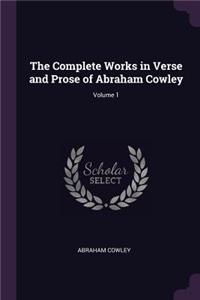 The Complete Works in Verse and Prose of Abraham Cowley; Volume 1