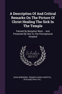 Description Of And Critical Remarks On The Picture Of Christ Healing The Sick In The Temple