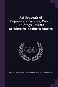 Art Souvenir of Representative Men, Public Buildings, Private Residences, Business Houses