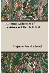 Historical Collections of Louisiana and Florida (1875)