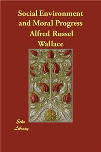 Social Environment and Moral Progress