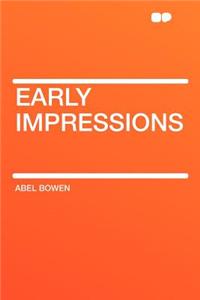 Early Impressions
