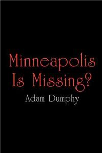 Minneapolis Is Missing?