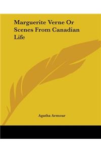 Marguerite Verne Or Scenes From Canadian Life