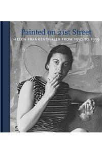 Helen Frankenthaler: Painted on 21st Street